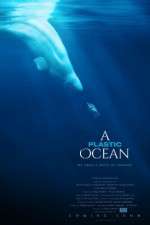 Watch A Plastic Ocean Xmovies8