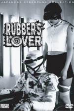 Watch Rubber's Lover Xmovies8