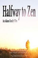 Watch Halfway to Zen Xmovies8