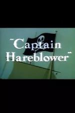 Watch Captain Hareblower (Short 1954) Xmovies8