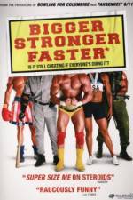 Watch Bigger Stronger Faster* Xmovies8
