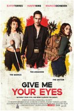 Watch Give Me Your Eyes Xmovies8