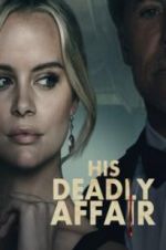 Watch His Deadly Affair Xmovies8