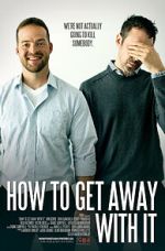 How to Get Away with It xmovies8