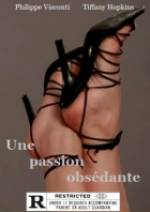 Watch Une passion obsdante Xmovies8