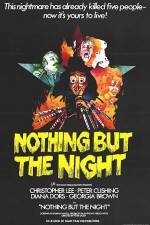 Watch Nothing But the Night Xmovies8