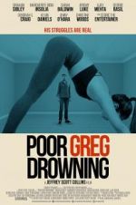 Watch Poor Greg Drowning Xmovies8