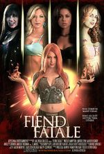 Watch Fiend Fatale Xmovies8