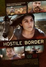 Watch Hostile Border Xmovies8