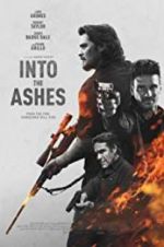 Watch Into the Ashes Xmovies8
