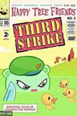 Watch Happy Tree Friends, Volume 3: Third Strike Xmovies8