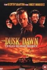 Watch From Dusk Till Dawn 2: Texas Blood Money Xmovies8