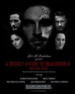 Watch A Deadly Affair to Remember II: The Final Fight Xmovies8