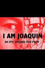 Watch I Am Joaquin Xmovies8