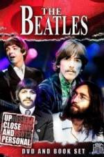Watch The Beatles: Up Close & Personal Xmovies8