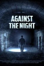 Watch Against the Night Xmovies8