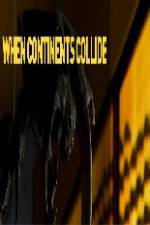 Watch National Geographic When Continents Collide Xmovies8