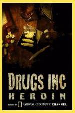 Watch National Geographic: Drugs Inc - Heroin Xmovies8