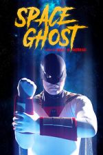 Watch Space Ghost (Short 2021) Xmovies8