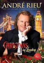 Watch Andre Rieu: Christmas in London Xmovies8