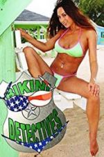 Watch Bikini Detectives Xmovies8