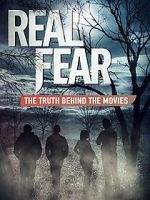 Watch Real Fear: The Truth Behind the Movies Xmovies8