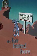 Watch The Fair Haired Hare (Short 1951) Xmovies8