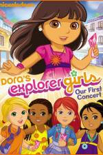 Watch Dora the Explorer Dora's Explorer Girls Our First Concert Xmovies8