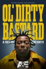 Watch Ol' Dirty Bastard: A Tale of Two Dirtys Xmovies8