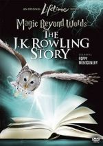 Watch Magic Beyond Words: The J.K. Rowling Story Xmovies8