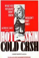 Watch Hot Skin Cold Cash Xmovies8