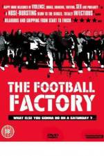 Watch The Football Factory Xmovies8