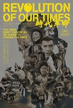 Watch Revolution of Our Times Xmovies8