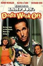 Watch Dad\'s Week Off Xmovies8