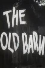 Watch The Old Barn Xmovies8