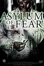 Watch Asylum of Fear Xmovies8