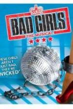 Watch Bad Girls: The Musical Xmovies8