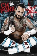Watch WWE: CM Punk - Best in the World Xmovies8