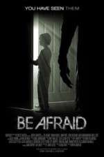 Watch Be Afraid Xmovies8