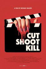 Watch Cut Shoot Kill Xmovies8