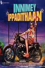 Watch Innimey Ippadithaan Xmovies8