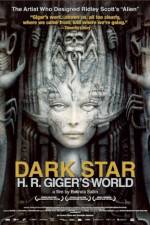 Watch Dark Star: HR Gigers Welt Xmovies8