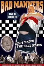 Watch Bad Manners Don't Knock the Bald Heads Xmovies8