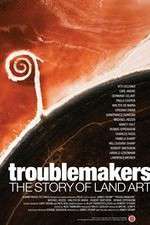 Watch Troublemakers: The Story of Land Art Xmovies8