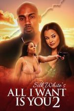 Watch All I Want Is You 2 Xmovies8