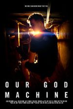 Watch Our God Machine (Short 2018) Xmovies8