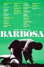 Watch Barbosa (Short 1988) Xmovies8