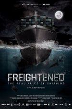 Watch Freightened The Real Price of Shipping Xmovies8