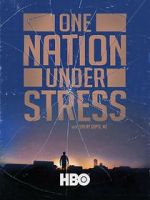 Watch One Nation Under Stress Xmovies8