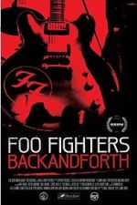 Watch Foo Fighters: Back and Forth Xmovies8